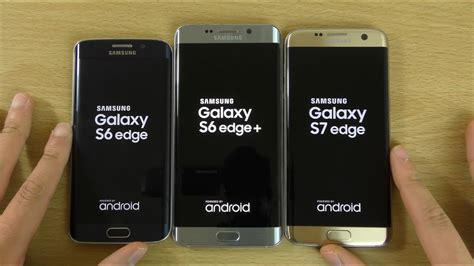 Samsung Galaxy S Edge Vs S Edge Plus Vs S Edge Speed Youtube