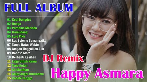 Koleksi Happy Asmara Full Album Terbaru Happy Asmara Dangdut Remix