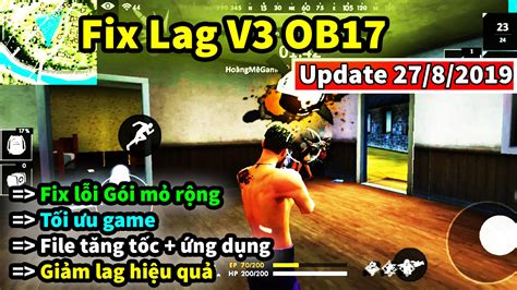 Fix Lag Free Fire Ob V Gi M Gi T Lag M I Nh T Fix L I V T I U