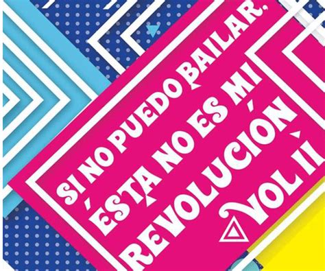 Si No Puedo Bailar Esta No Es Mi Revoluci N Vol Ii Cartel Urbano