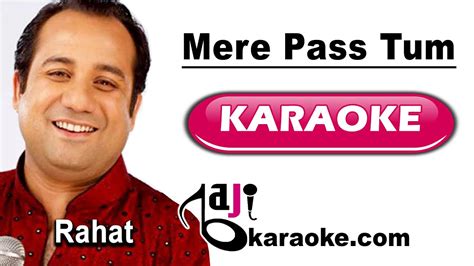 Mere Pass Tum Ho Ost Video Karaoke Lyrics Khakshan 2 Rahat Fateh Ali Khan Baji Karaoke