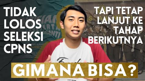 Gak Lolos Perangkingan Bukan Berarti Gak Ada Kesempatan Jadi Pns