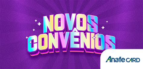 Associado Confira Os Novos Conv Nios Do Anafe Card Anafe