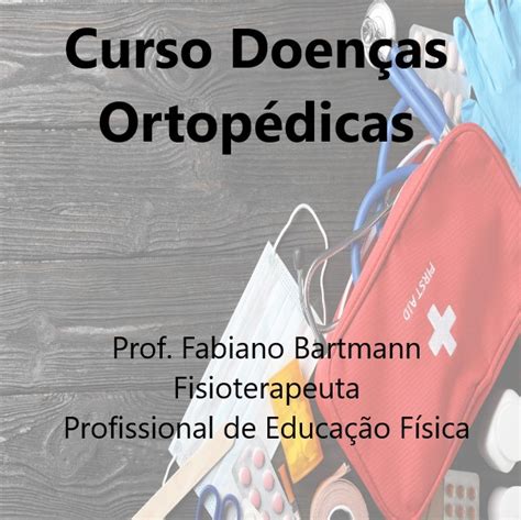 Curso de Doenças Ortopédicas Fabiano Johnson Duarte Bartmann Ho