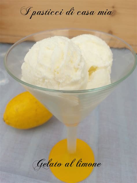 Gelato Al Limone I Pasticci Di Casa Mia