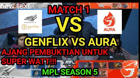 MATCH 1 GENFLIX AEROWOLF VS AURA MPL SEASON 5 DI WEEK 5 DAY 1 YouTube