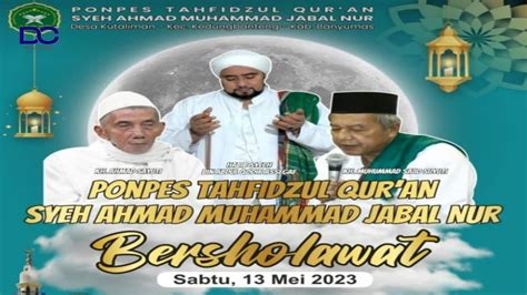 Ponpes Tahfidzul Qur An Syeh Ahmad Muhammad Jabal Nur Bersholawat