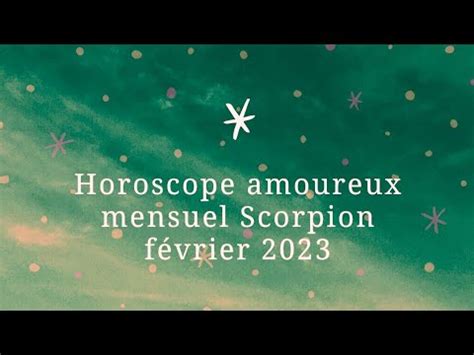 Horoscope Sentimental Scorpion F Vrier Youtube