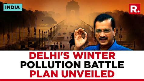 Delhi Cm Arvind Kejriwal Announces 15 Point Plan To Combat Pollution