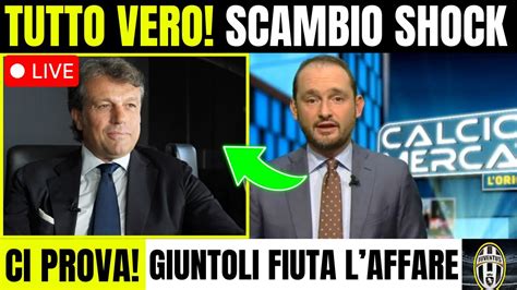 JUVE SHOCK SCAMBIO PAZZESCO NEWS MERCATO YouTube