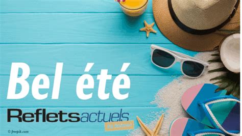 refletsactuels fr vous souhaite un bel été REFLETSACTUELS