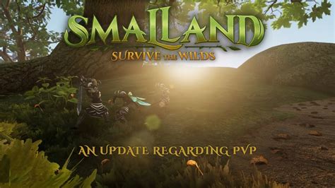 A Smalland Survive The Wilds Update On Player Vs Player Interactions