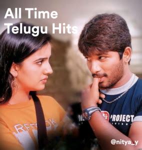 All Time Telugu Hits Playlist By Nitya Y Spotify