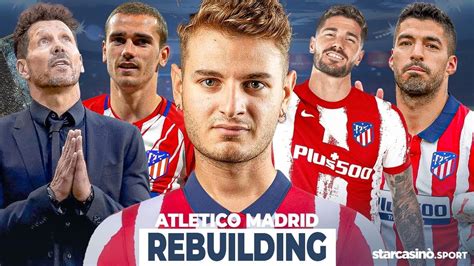 Fifa Ricostruiamo Latletico Madrid Rebuilding Con Zw Jackson