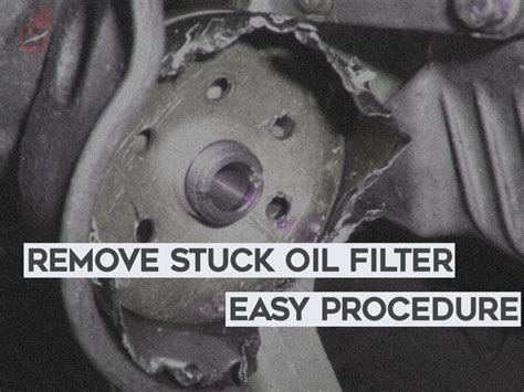 How To Remove A Stuck Oil Filter V Auto Basics