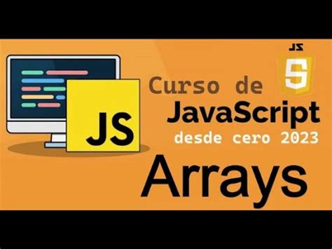 Curso Completo De JavaScript Desde Cero ARRAYS Arreglos Video 17