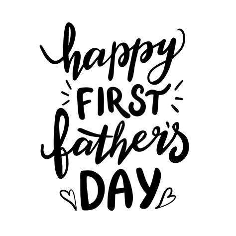 Hand Drawn Lettering Phrase Happy First Fathers Day Vector