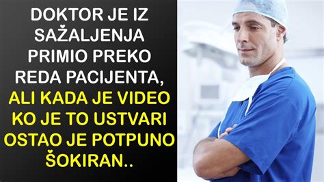 Doktor Je Iz Sa Aljenja Primio Preko Reda Pacijenta Ali Kada Je Video