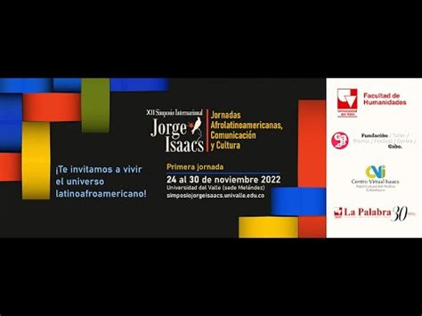 D A Xii Simposio Internacional Jorge Isaacs Youtube