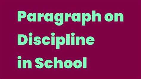 Paragraph On Discipline In School Write A Topic