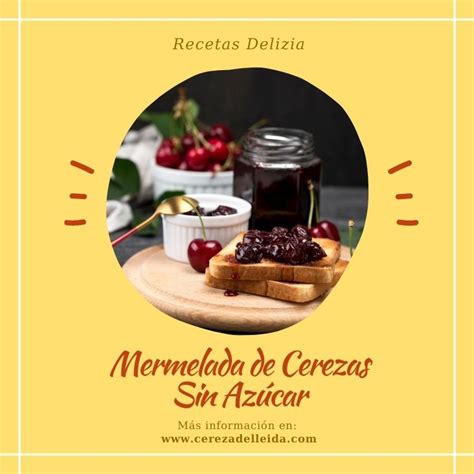 Mermelada de Cerezas Sin Azúcar Cómo se hace Cerezas Delizia