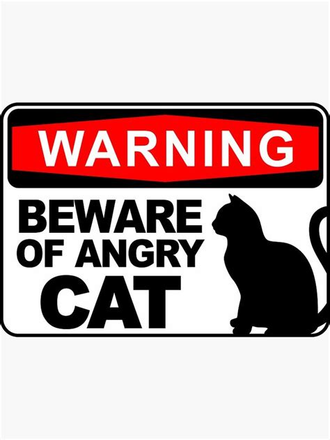 Beware Of Angry Cat Sticker By Alma Studio Funny Warning Signs Angry