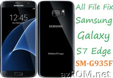 Stock ROM SM G935F Full Firmware All File Fix Galaxy S7 Edge AzROM Net