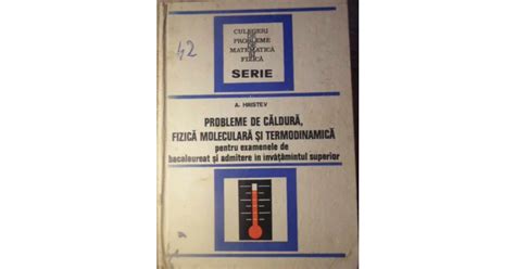 PROBLEME DE CALDURA FIZICA MOLECULARA SI TERMODINAMICA ANATOLIE