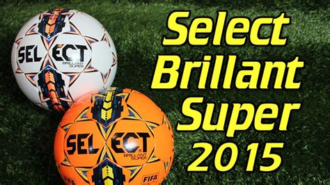 √70以上 select brillant super soccer ball review 125179-Select brillant ...