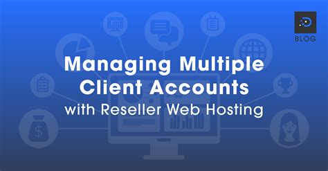 Managing Multiple Client Accounts With Reseller Web Hosting Dreamit Host