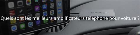 Meilleurs amplificateurs téléphone pour voiture Avis et guide d achat