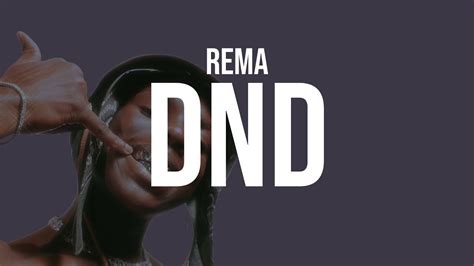 Rema Dnd Lyrics Youtube