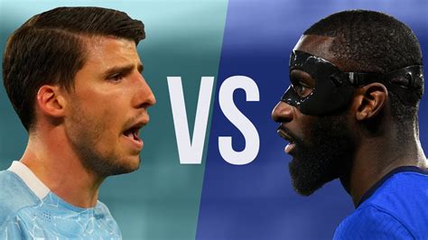 Ruben Dias VS Antonio Rudiger Who Is The Best Center Back