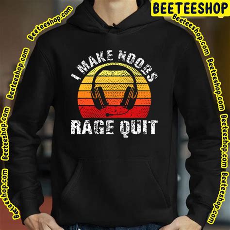 I Make Noobs Rage Quit Trending Unisex T Shirt Beeteeshop