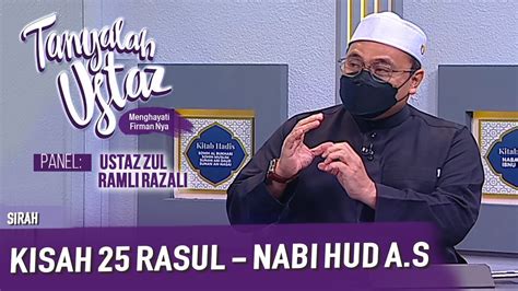 Tanyalah Ustaz Sirah Kisah Rasul Nabi Hud A S Thu Nov