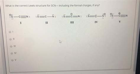 Solved What Is The Correct Lewis Structure For Scn Chegg