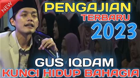 Terbaru Pengajian Gus Iqdam Gus Iqdam Terbaru Santrimbeling