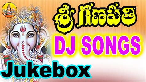 Ganapathi Dj Songs 2021 Vinayaka Chavithi Songs Lord Ganesha