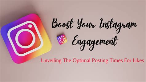 Boost Your Instagram Engagement Unveiling The Optimal Posting Times For Likes By The Social