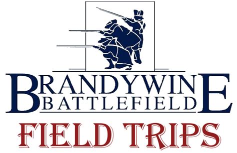 School Tours Brandywine Battlefield Park Associates