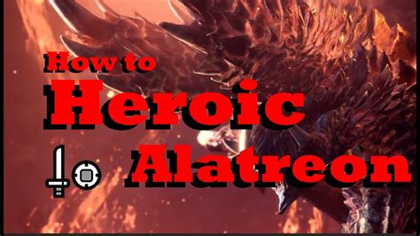 Mhw Iceborne Pc Sns Vs Alatreon How To Heroic Youtube