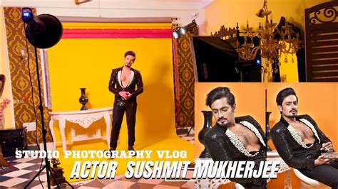 studio photography VLOG Actor Sushmit Mukherjee সটডও ফটগরফ VLOG