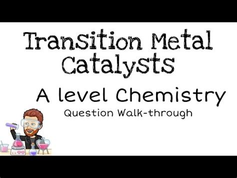 Transition Metals Catalysts A Level Chemistry Question