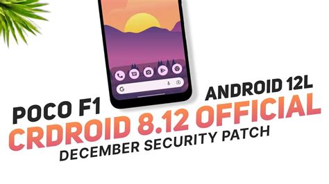 POCO F1 CrDroid 8 12 Official Android 12L December Security Patch