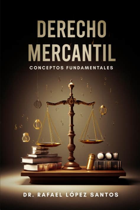 Derecho Mercantil Conceptos Fundamentales Spanish Edition L Pez