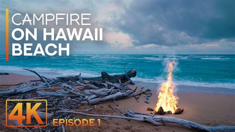 Hrs Campfire On Hawaiian Beach K Soothing Ocean Waves Crackling