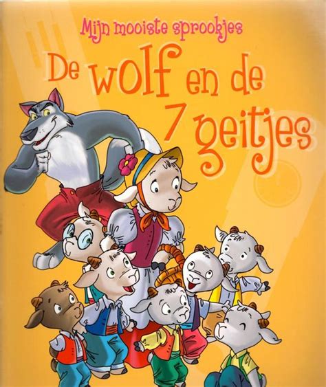 De Mooiste Sprookjes De Wolf En De Zeven Geitjes Uitgave