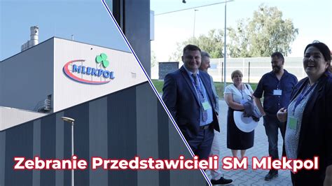 Zebranie Przedstawicieli SM Mlekpol Nowe Wyzwania I Sukcesy YouTube