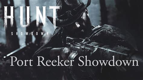 Hunt Showdown At Port Reeker Youtube