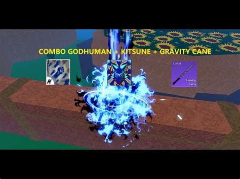 Combo Godhuman Kitsune Gravity Cane Bounty Hunting Blox Fruit